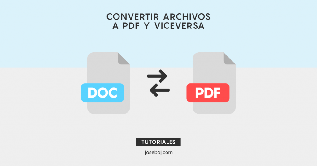 Convertir Archivos a PDF y Viceversa - joseboj